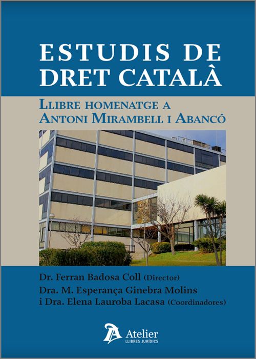 Estudis de dret català. Llibre homenatge a Antoni Mirambell i Abancó
