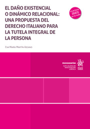 El daño existencial o dinámico relacional: una propuesta del derecho italiano para la tutela integral de la persona
