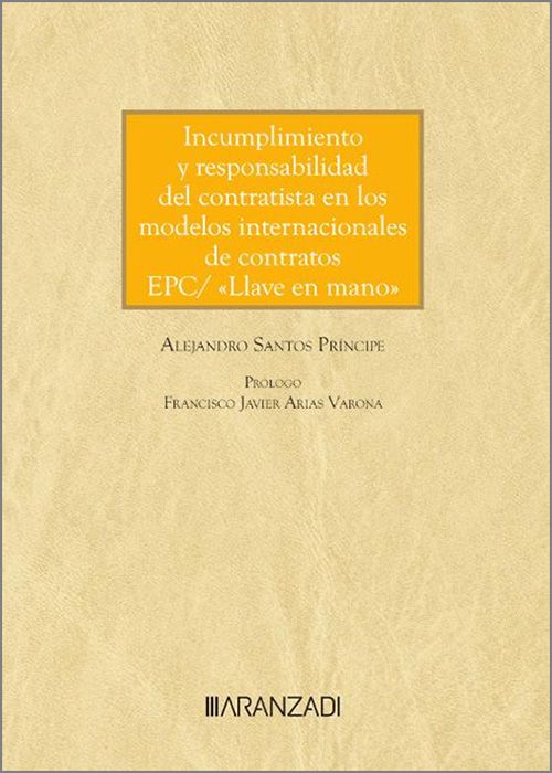 Incumplimiento y responsabilidad del contratista en los modelos internacionales de contratos EPC/ «Llave en mano»
