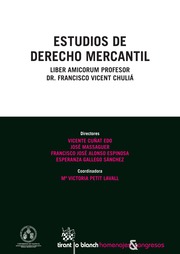 Estudios de Derecho Mercantil. Liber Amicorum Profesor Dr. Francisco Vicent Chuliá